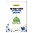 Hz. Peygamber`in Etraf�ndaki �ocuklar Duru� Yay�nlar�