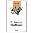 Hz. Osman ve Hilafet D�nemi Duru� Yay�nlar�