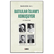 Bat�l�lar �slam`� Konu�uyor Duru� Yay�nlar�