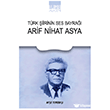 T�rk �iirinin Ses Bayra�� Arif Nihat Asya Ihlamur Akademi