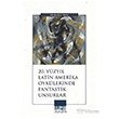 20. Y�zy�l Latin Amerika �yk�lerinde Fantastik Unsurlar Ihlamur Akademi