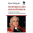 Hukuk�ulara Sesleniyorum - Tart��maya Dayanmayan Yarg�lamalar�n Ge�ersizli�i Hakk�nda �mge Kitabevi Yay�nlar�