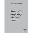 Kim ��kt��� Gibi D�nebilir Evine? �olpan Kitap