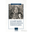 12 Mart Kad�n Romanc�lar�nda Yabanc�la�ma Ihlamur Akademi