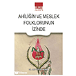 Ahili�in ve Meslek Folklorunun �zinde Ihlamur Akademi
