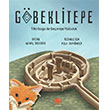 G�beklitepe Tilki Gogo �le Ge�mi�e Yolculuk U�an Fil Yay�nlar�
