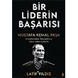 Bir Liderin Ba�ar�s� Mustafa Kemal Pa�a Bir Liderin Ba�ar�s� Mustafa Kemal Pa�a Cinius Yay�nlar�