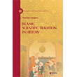 Islamic Scientific Tradition in History �bn Haldun �niversitesi Yay�nlar�
