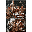 K�lt�r ve Anar�i - Bir Siyasi ve Toplumsal Ele�tiri Denemesi Fol Kitap