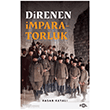 Direnen �mparatorluk -B�y�k Sava� �n Sonu, Osmanl� n�n Uzun �mr� ve Tesad�fi Uluslar-  Fol Kitap