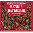 Renkli Bayku�lar & Yeti�kinler i�in Boyama Dokuz Yay�nlar�