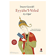 Eyy�he l-Veled (Ey O�ul) Kap� Yay�nlar�