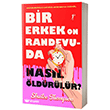 Bir Erkek On Randevuda Nas�l �ld�r�l�r? Artemis Yay�nlar�