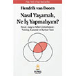 Nas�l Ya�amal�, Ne �� Yapmal�y�m? G�ne� Kitabevleri Yay�nlar�