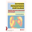 Kayg�n�n Pen�esinden Kurtulmak Kabalc� Yay�nevi - Doruk Yay�nlar�