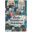D�nya Kentleri ve Mekanlar� Vapur Yay�nlar�