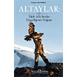 Altaylar: T�rk Atl� Bozk�r Uygarl���n�n Do�u�u Do�u Kitabevi