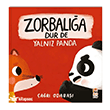 Zorbal��a Dur De  Yaln�z Panda Sincap Kitap