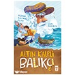 Alt�n Kalpli Bal�k�� �lk Gen� Tima�
