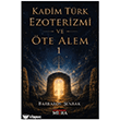 Kadim T�rk Ezoterizmi ve �te Alem - 1 Mitra Yay�nlar�