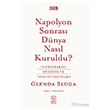 Napolyon Sonras� D�nya Nas�l Kuruldu? Ketebe Yay�nlar�