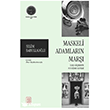 Maskeli Adamlar�n Mar�� Ketebe Yay�nlar�