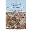 M�sl�man Barut �mparatorluklar� Ketebe Yay�nlar�