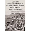 Osmanl� Yunanistan�nda ve Bat� Anadoluda Rum, Hristiyanl�k Ara�t�rmalar� Dorlion Yay�nlar�
