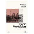 �ehir Mektuplar� Ketebe Yay�nlar�