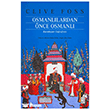 Osmanl�lardan �nce Osmanl� Ketebe Yay�nlar�