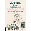 At��l�kta Temel Uygulamalar - Bak�m, Sa�l�k ve Ah�r Y�netimi Akademisyen Kitabevi