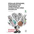 Pizzalar� Dilimlemek, Kaplumba�alar� Yar��t�rmak ve Matematikteki Di�er Maceralar Ketebe Yay�nlar�