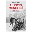 Filistin Meselesi (1947-1949) Ketebe Yay�nlar�