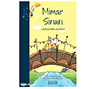 Masal Krall��� - Mimar Sinan ve Birle�tiren K�pr�s� Ketebe �ocuk