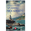 Y�k�l��tan Dirili�e Anadolu M�cadelesi Anadolu Ay Yay�nlar�