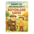 Ahmet ve Arkada�lar� 4 - B�y�klere Sayg� Bilgesina Yay�nlar�
