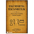 Eski M�s�r da Tektanr�c�l�k Bilgesina Yay�nlar�