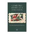 Gemilerle Edebiyata Yolculuk �thaki Yay�nlar�