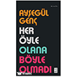 Her �yle Olana B�yle Olmad� Ketebe Yay�nlar�