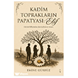 Kadim Topraklar�n Papatyas�: Elif �kinci Adam Yay�nlar�