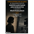 Komparatistiksel Bir Yakla��mla B. Frischmuth un Dostun Al�n Yaz�s� Adl� Roman� �le F. Eder in Film Uyarlamas� Akademisyen Kitabevi