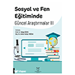 Sosyal ve Fen E�itiminde G�ncel Ara�t�rmalar III Akademisyen Kitabevi