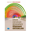 Erken �ocukluk D�neminde ��renme Ortamlar� Nobel Akademik Yay�nc�l�k
