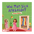 Wie Man Sich Ankleidet (Almanca Nas�l Giyinirim) Puset Kitap