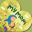 Duas For My Mom (�ngilizce Annem ��in Dualar) Puset Kitap