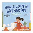 How I Use The Bathroom (�ngilizce Tuvaleti Nas�l Kullan�r�m) Puset Kitap