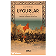 Uygurlar - Hunlar, Mo�ollar, T�rkler ve Di�er Bat� Tatarlar�n�n Genel Tarihi Gece Kitapl���