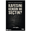 Kafesini Kendin mi Se�tin? Gece Kitapl���