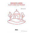 Balkanlarda Alevi - Bekta�i Miras� Gece Kitapl���