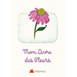 Mon Livre Des Fleurs Kumdan Kale